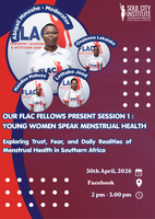 Young women are speaking are we listening? The reality of menstrual health in Southern Africa Young women are speaking are we listening? The reality of menstrual health in Southern Africa