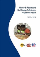 Murray & Roberts and Soul Buddyz Scholarship Programme Report 2010 – 2014