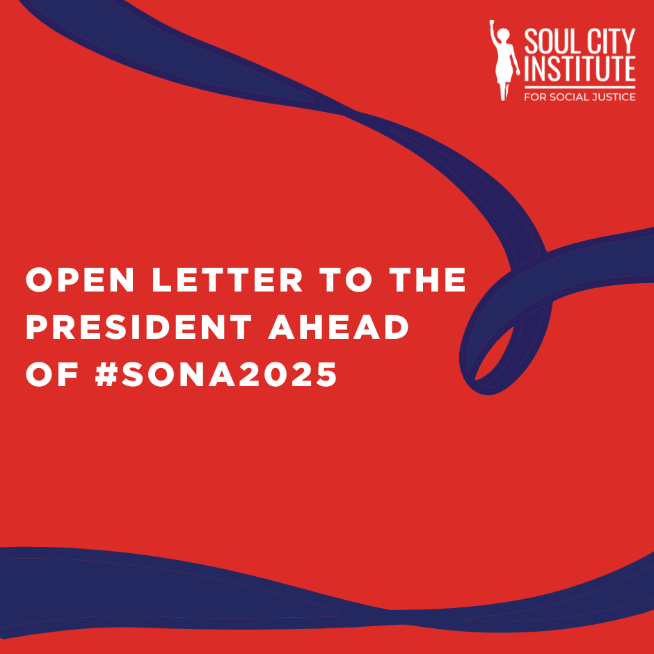 Open Letter to the President ahead of #SONA2025 — Soul City Institute ...