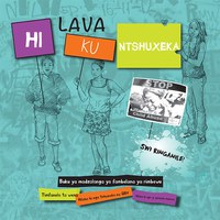 Hi lava ku ntshuxeka (We want to be free - Xitsonga)